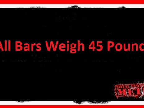 C.J. Murphy, All Bars Weigh 45 Pounds.