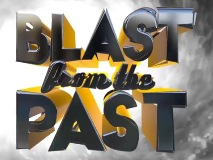 New Series - Blast From The Past