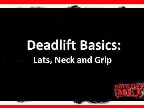Deadlift Basics, Lats, Neck, Grip, c j murphy, elitefts.com;