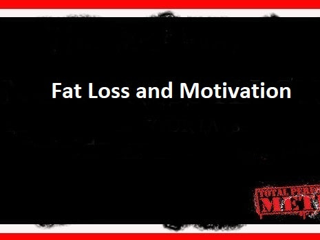 Fat Loss and Motivation C.J. Murphy
