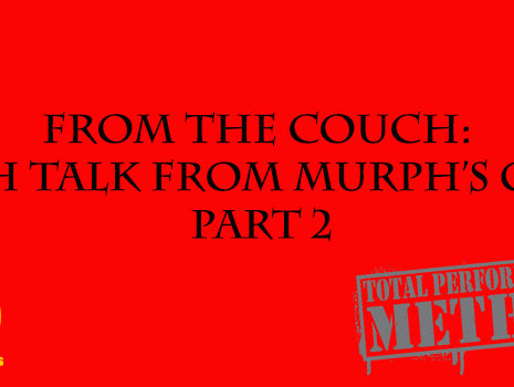 From the Couch: Coach Talk from Murph’s Office Part 2