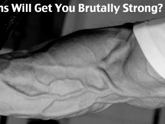 What Programs Will Get You Brutally Strong?
