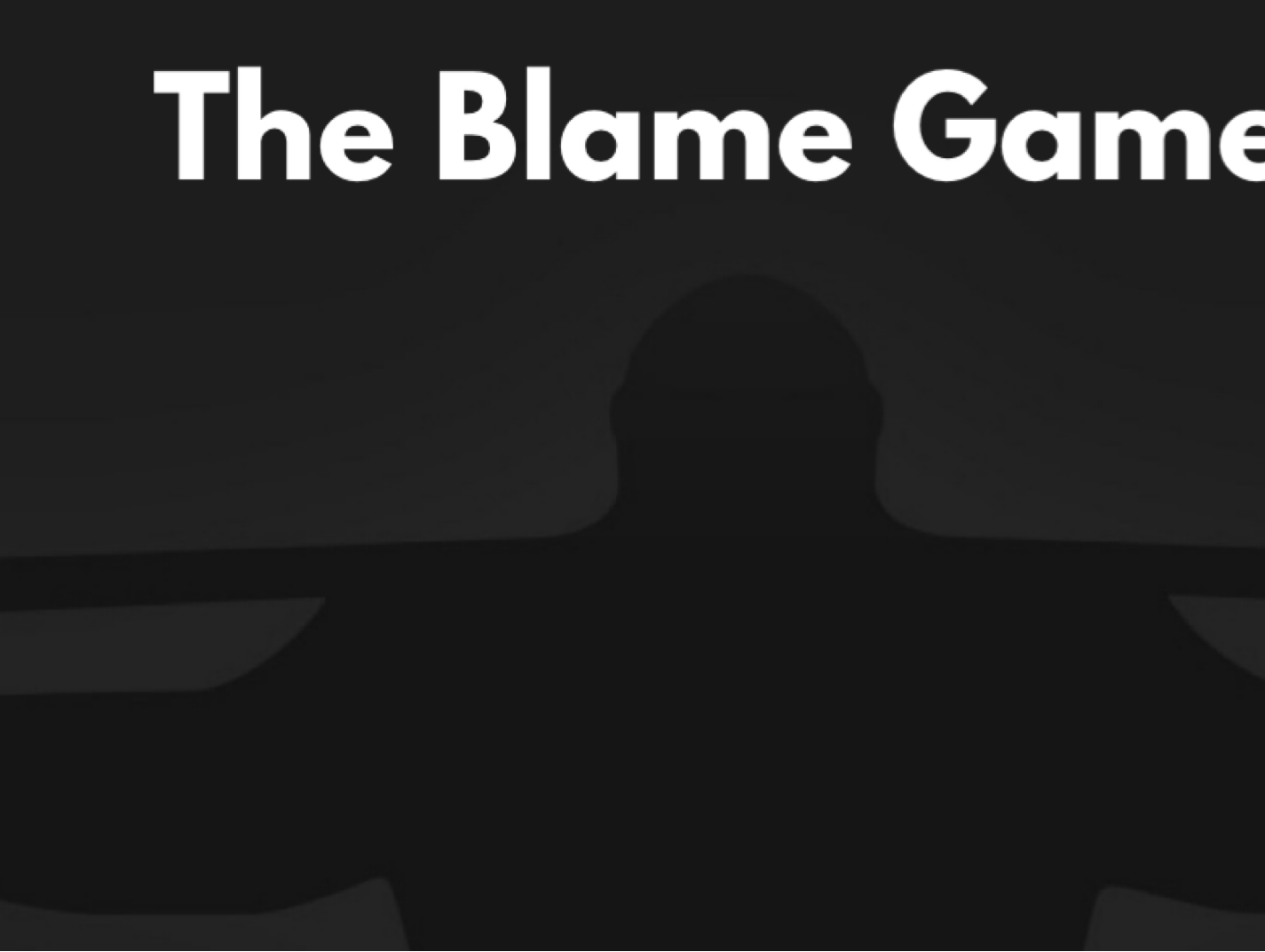 The Blame Game