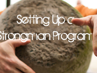 Setting Up a Strongman Program