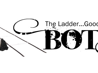 The Ladder…Good? Bad? Both.