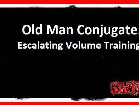 C.J. Murphy, Old Man Conjugate, Escalating Volume Training