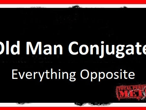 Old Man Conjugate, Everything Opposite, CJ Murphy;, hip; replacement, enjoy the ride;