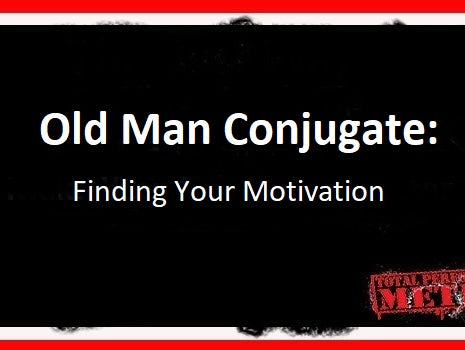 Old Man Conjugate, Finding Your Motivation, C.J. Murphy, Training Buddy