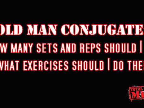 Old Man Conjugate, How many sets and reps should I do, recovery, powerlifting, elitefts.com, CJ Murphy, tpsmethod