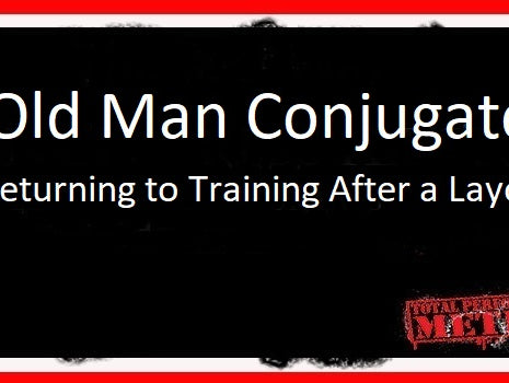 Old Man Conjugate, Returning to Training After a Layoff, C.J. Murphy;