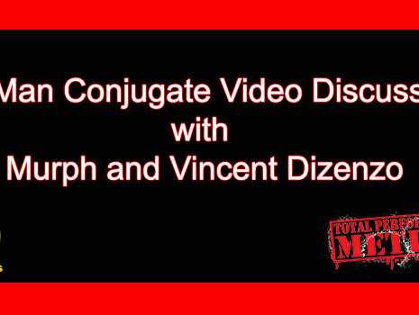 Old Man Conjugate Video Discussion with Murph and Vincent Dizenzo