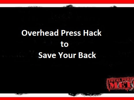 Overhead Press Hack to Save Your Back, CJ Murphy, press, military press, bodybuilding, back painOverhead press hack to save your back