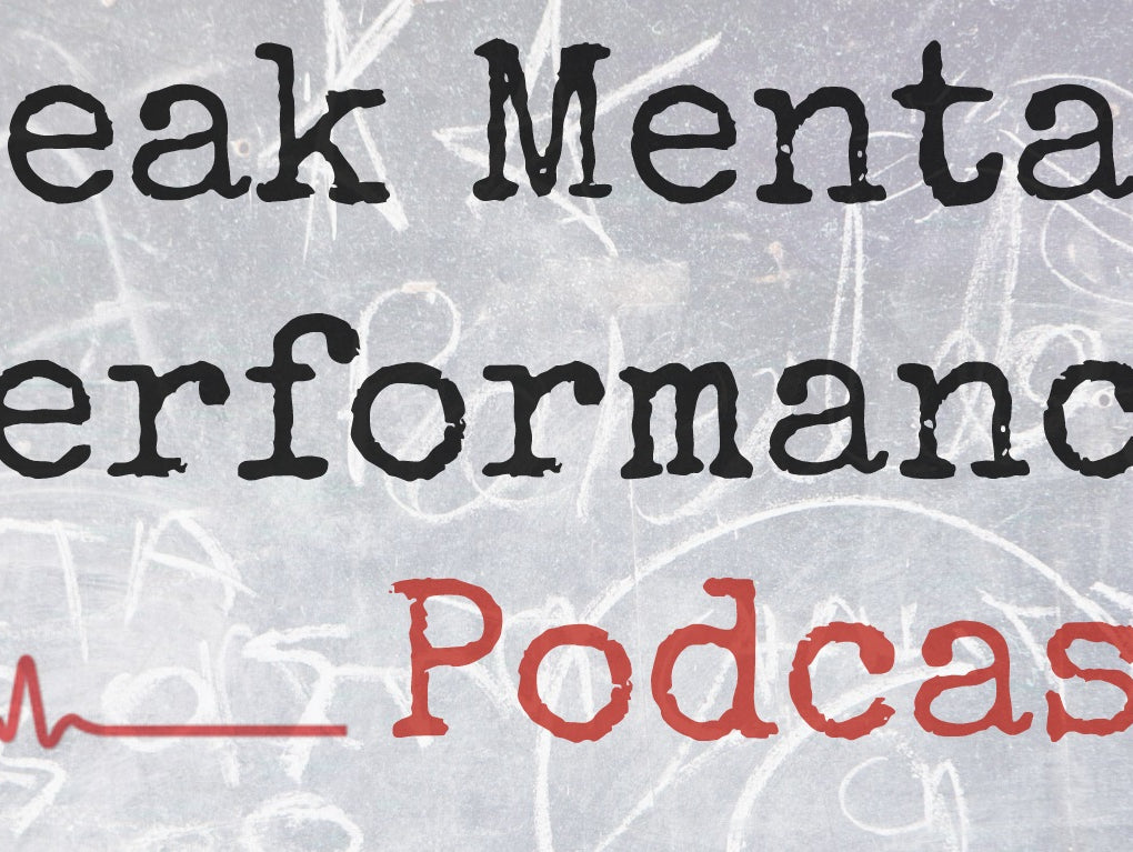 NEW Peak Mental Performance Podcast is Available Now on iTunes!