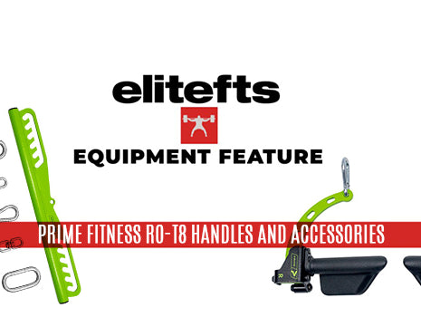 Equipment Feature — PRIME Fitness RO-T8 Handles and Accessories