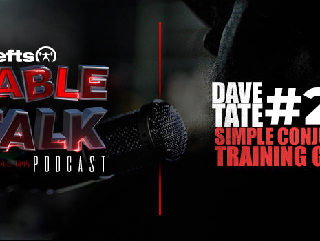 LISTEN: Table Talk Podcast #28 — A Simple and Effective Template for Conjugate Training, Part 1