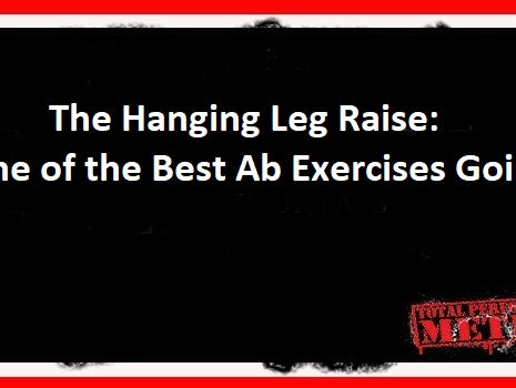 The Hanging Leg Raise: One of the Best Ab Exercises Goin’