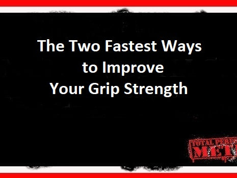 The Two Fastest Ways to Improve Your Grip StrengthThe Two Fastest Ways to Improve Your Grip Strength; C.J. Murphy, Jedd Johnson;