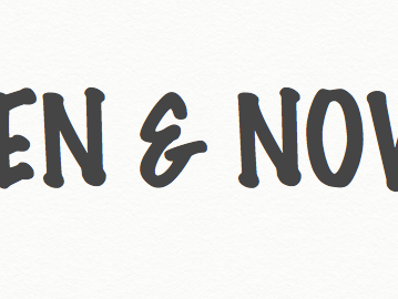 Then and Now, Now and Then