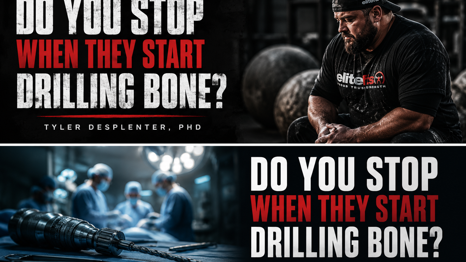 Do You Stop When They Start Drilling Bone?