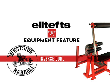 WATCH: Equipment Feature — Westside Inverse Curl