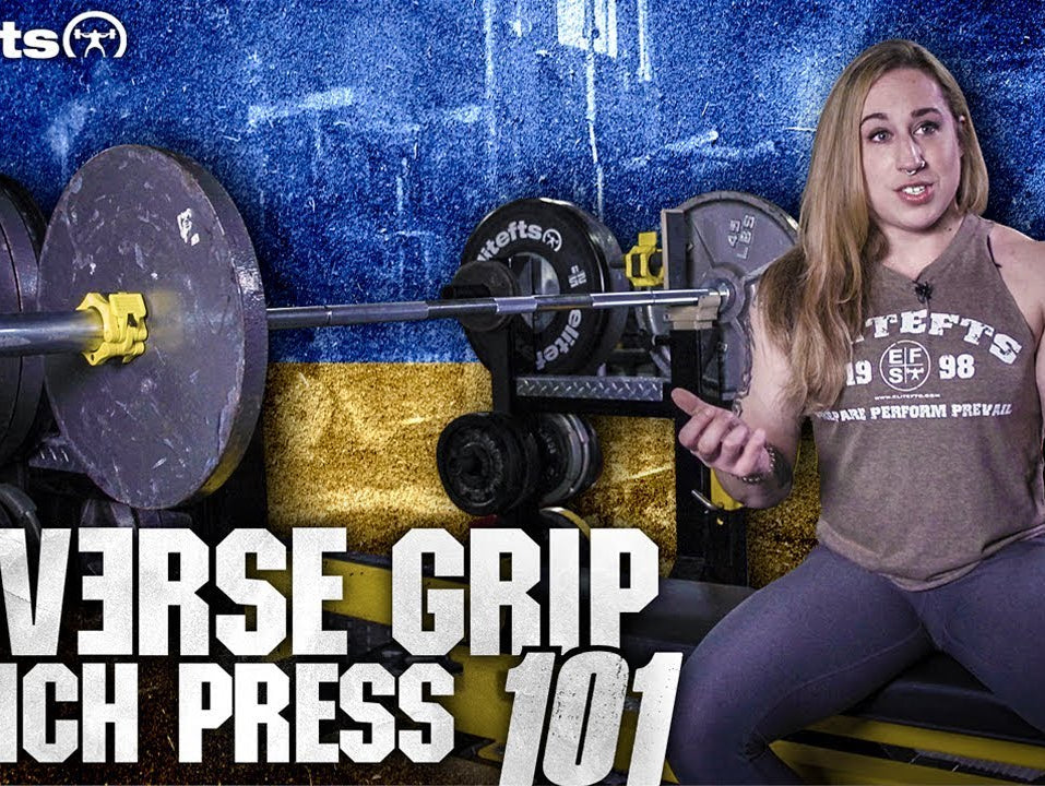 Reverse Grip Bench Press 101