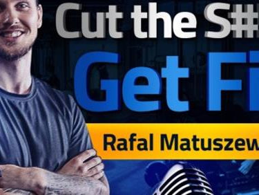 Cut the S#!T Get Fit Podcast