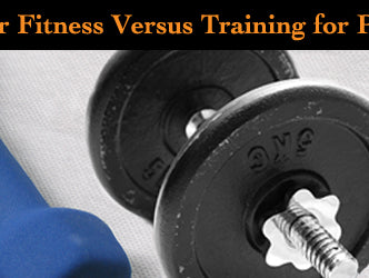Training for Fitness Versus Training for Performance