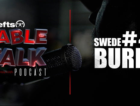 LISTEN: Table Talk Podcast #41 with Swede Burns