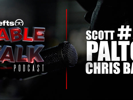 LISTEN: Table Talk Podcast #51 with Chris Bartl and Scott Paltos