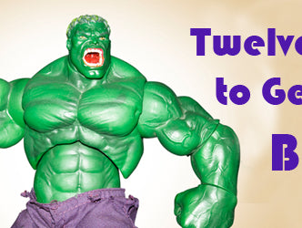 Twelve Steps to Getting Big