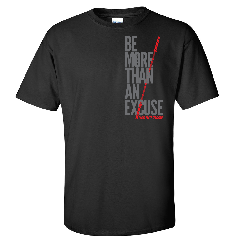 elitefts Be More Than An Excuse T-Shirt