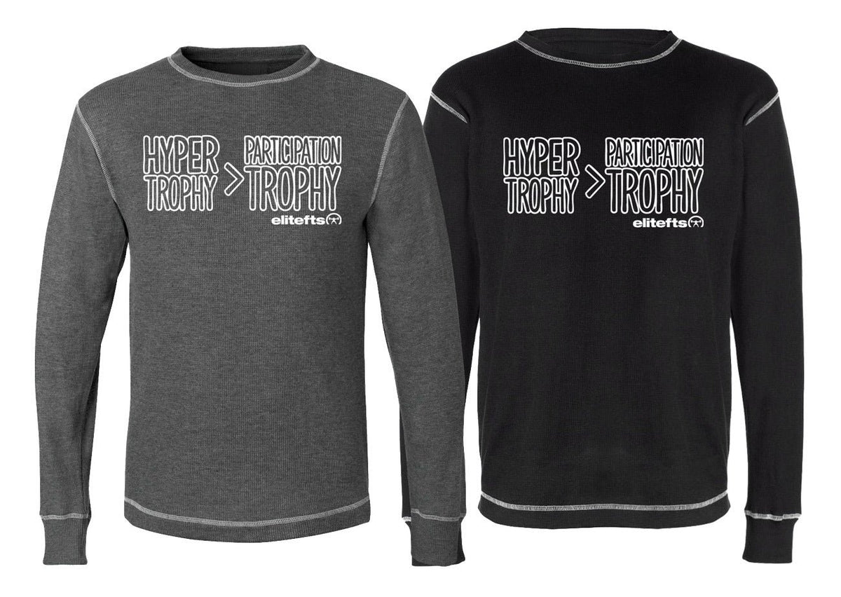 elitefts Hyper Trophy>Participation Trophy Thermal Long Sleeve Shirt