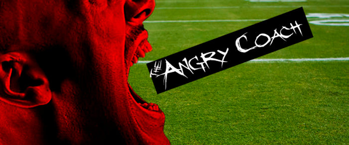 The Angry Coach: Top Three General Mistakes