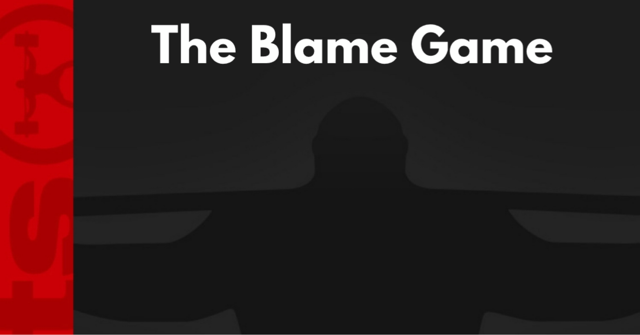 The Blame Game