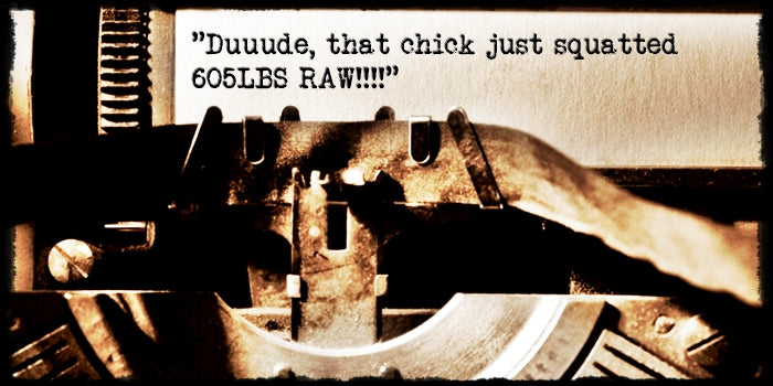 DUUUUDE, THAT CHICK JUST SQUATTED 605LBS RAW!!!!  [HD TRAINING FOOTAGE PLUS BONUS VIDEO INCLUDED]