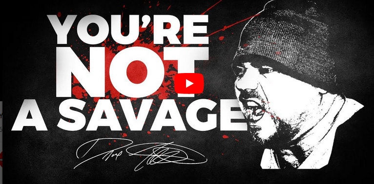 You Are NOT A Savage!
