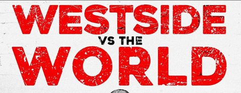 Westside VS THE World Update