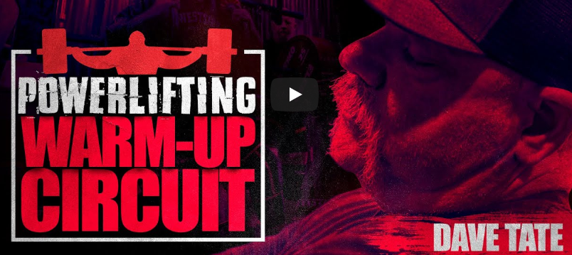 The Powerlifting Warm-up Circuit That Dave Tate's Athlete's Use