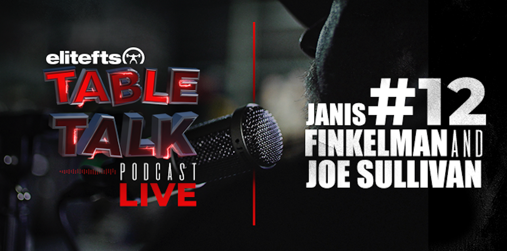 LISTEN: Table Talk Podcast #12 with Joe Sullivan and Janis Finkelman