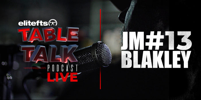 LISTEN: Table Talk Podcast #13 with JM Blakley