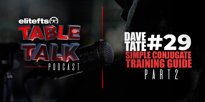 LISTEN: Table Talk Podcast #29 — A Simple and Effective Template for Conjugate Training, Part 2