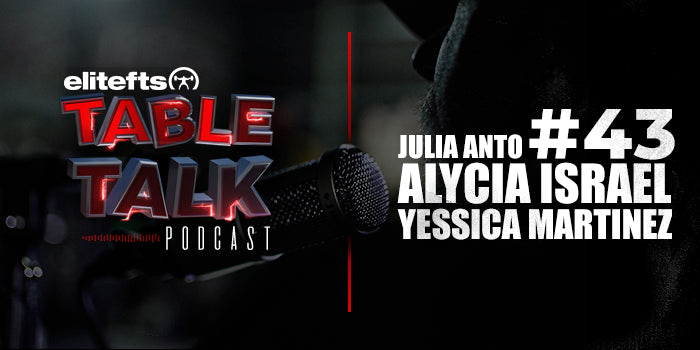 LISTEN: Table Talk Podcast #43 with Julia Anto, Yessica Martinez, and Alycia Israel