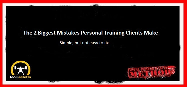 The 2 Biggest Mistakes Personal Training Clients Make, C.J. Murphy, diet, fat loss