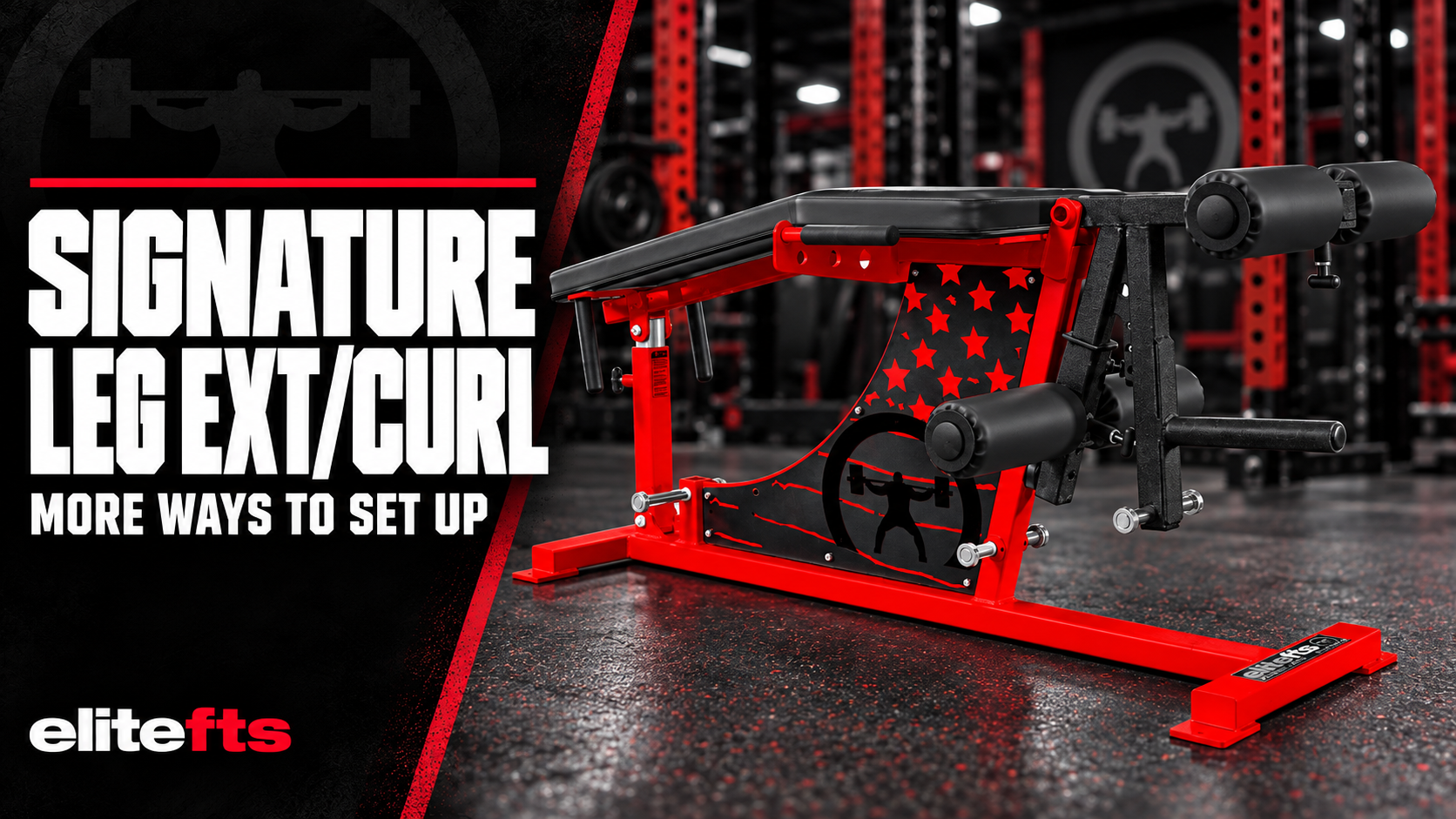 elitefts Signature Leg Ext/Curl machine in red with black pads beside the headline Signature Leg Ext/Curl: More Ways to Set Up