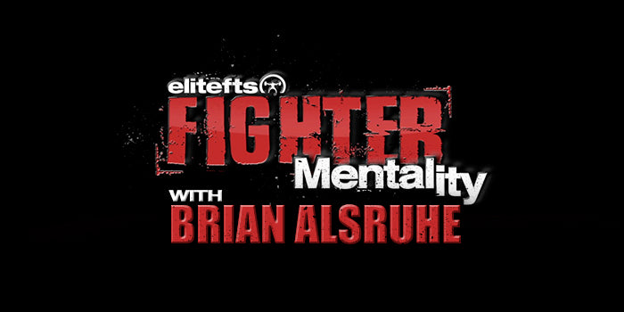 WATCH: Fighter Mentality with Brian Alsruhe