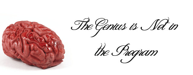 The Genius is Not in the Program