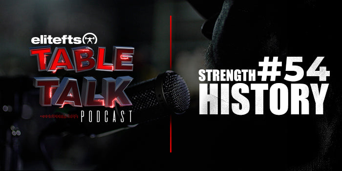 LISTEN: Table Talk Podcast #54: Strength History