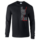 picture of elitefts Be More Than An Excuse Long Sleeve T-Shirt black