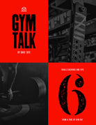 picture of Gym Talk 6: Trials, Teachings and Tips From A Tore Up Gym Rat book