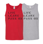Live Learn Pass On decal on a tank top